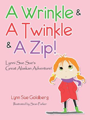 cover image of A Wrinkle & a Twinkle & a Zip!